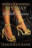 Without Knowing My Way~ Rondell's Encore (The Soul Of A Man) (eBook, ePUB)