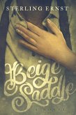The Beige Saddle (Tales from Kate's bucking buffalo, #3) (eBook, ePUB) The Beige Saddle (Tales from Kate's bucking buffalo, #3) (eBook, ePUB)