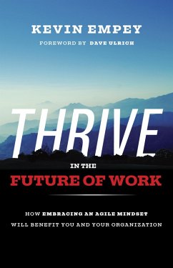 THRIVE in the Future of Work (eBook, ePUB) - Empey, Kevin