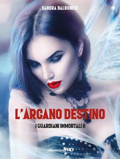 I Guardiani Immortali II (eBook, ePUB) - Balbonesi, Sandra