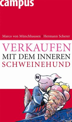 Verkaufen mit dem inneren Schweinehund (eBook, ePUB) - Münchhausen, Marco von; Scherer, Hermann