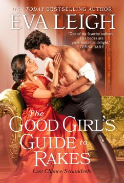 The Good Girl's Guide to Rakes (eBook, ePUB) - Leigh, Eva