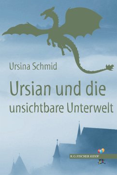 Ursian und die unsichtbare Unterwelt (eBook, ePUB) - Schmid, Ursina