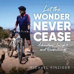 Let The Wonder Never Cease (eBook, ePUB)