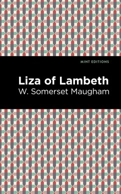 Liza of Lambeth (eBook, ePUB) - Maugham, W. Somerset