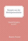 Rezepte aus der Mehlspeisenküche (eBook, ePUB)