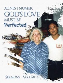 Agnes I. Numer - God's Love Must Be Perfected (eBook, ePUB) - Numer, Agnes