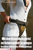 Mit dem Keuschheitsgürtel zur Gehorsamkeit gezwungen (eBook, ePUB)