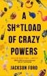 A Sh*tload of Crazy Powers (eBook, ePUB) - Bild 1