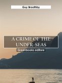 A Crime of the Under-seas (eBook, ePUB)
