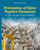 Prevention of Valve Fugitive Emissions in the Oil and Gas Industry (eBook, PDF)