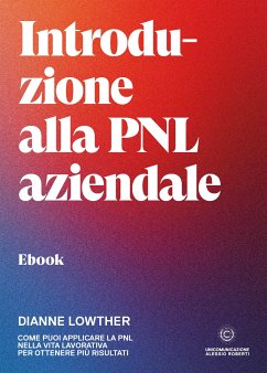 Introduzione alla PNL aziendale (eBook, ePUB) - Lowther, Dianne