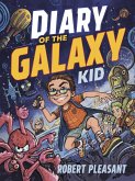 Diary of the Galaxy Kid (eBook, ePUB)