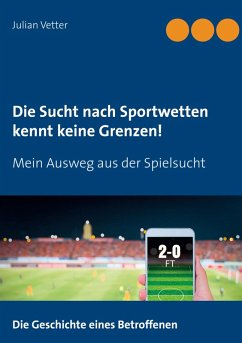 Die Sucht nach Sportwetten kennt keine Grenzen! (eBook, ePUB)