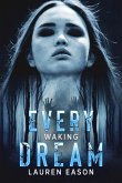 Every Waking Dream (eBook, ePUB)