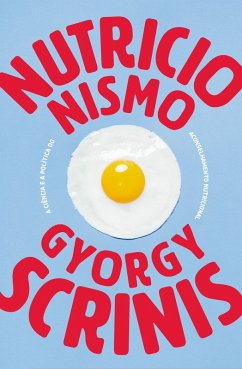 Nutricionismo (eBook, ePUB) - Scrinis, Gyorgy