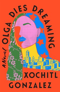 Olga Dies Dreaming (eBook, ePUB) - Gonzalez, Xochitl