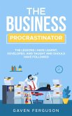 The Business Procrastinator (eBook, ePUB)