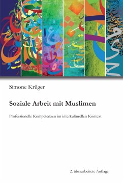Soziale Arbeit mit Muslimen (eBook, ePUB) - Krüger, Simone