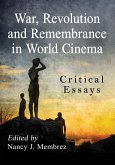 War, Revolution and Remembrance in World Cinema