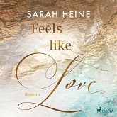 Feels like Love (Feels-like-Reihe 1) (MP3-Download)