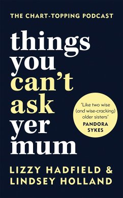 Things You Can't Ask Yer Mum - Holland, Lindsey; Hadfield, Lizzy