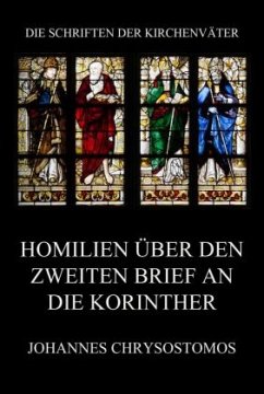 Homilien über den zweiten Brief an die Korinther - Chrysostomos, Johannes