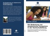 Die Bedeutung von akademischer Kompetenz in der Hochschulbildung