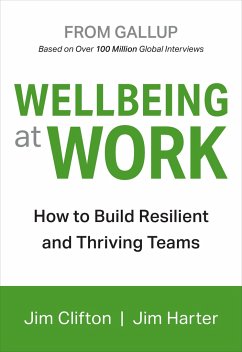 Wellbeing At Work - Clifton, Jim; Harter, Jim