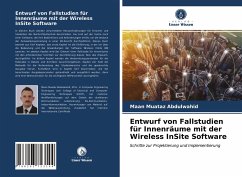 Entwurf von Fallstudien für Innenräume mit der Wireless InSite Software - Muataz Abdulwahid, Maan