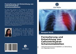 Formulierung und Entwicklung von Cefiximtrihydrat-Schwimmtabletten - Barik, Binapani