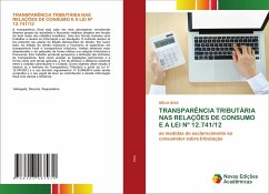 TRANSPARÊNCIA TRIBUTÁRIA NAS RELAÇÕES DE CONSUMO E A LEI Nº 12.741/12