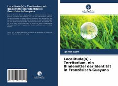 Cover Localitude[s] - Territorium, ein Bindemittel der Identität in Französisch-Guayana