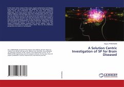 A Solution Centric Investigation of SP for Brain Diseased