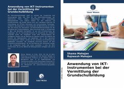 Anwendung von IKT-Instrumenten bei der Vermittlung der Grundschulbildung - Mahajan, Shama;Mahajan, Rajneesh