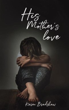 His Mother's Love - Bradshaw, Karen