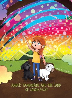 Amber Tambourine and the Land of Laugh-a-Lot - Trafton, Aimee C.