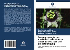 Ökophysiologie der Passionsfruchtpflanze unter Salzwasser und Silikatdüngung - Diniz, Genilson Lima;Nobre, Reginaldo Gomes;Lima, Geovani Soares de