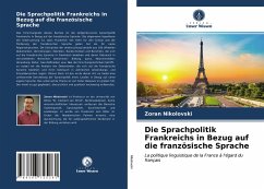 Die Sprachpolitik Frankreichs in Bezug auf die französische Sprache - Nikolovski, Zoran