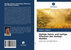 Heilige Haine und heilige Pflanzen des Ambaji-Waldes - Rajesh, Patel S.