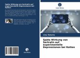 Späte Wirkung von Sertralin auf experimentelle Depressionen bei Ratten