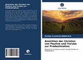 Ansichten der Christen von Pauline und Yoruba zur Prädestination