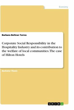 Corporate Social Responsibility in the Hospitality Industry and its contribution to the welfare of local communities. The case of Hilton Hotels - Beltran Torres, Barbara