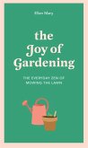 The Joy of Gardening