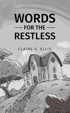 Words for the Restless - Ellis, Claire S.