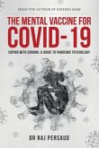 The Mental Vaccine for Covid-19: Coping with Corona - A Guide to Pandemic Psychology