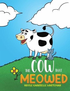 The Cow That Meowed - Whiteman, Nicole Gabrielle