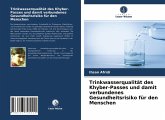 Trinkwasserqualität des Khyber-Passes und damit verbundenes Gesundheitsrisiko für den Menschen