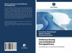 Untersuchung verschiedener Perspektiven - Shiralinejad, Farzaneh;Ghafari, Abozar;Jafari, Mohammad