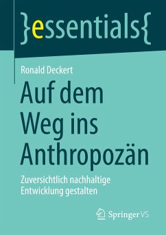 Auf dem Weg ins Anthropozän - Deckert, Ronald